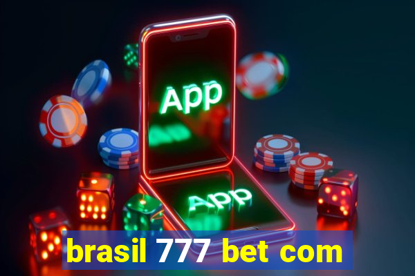 brasil 777 bet com